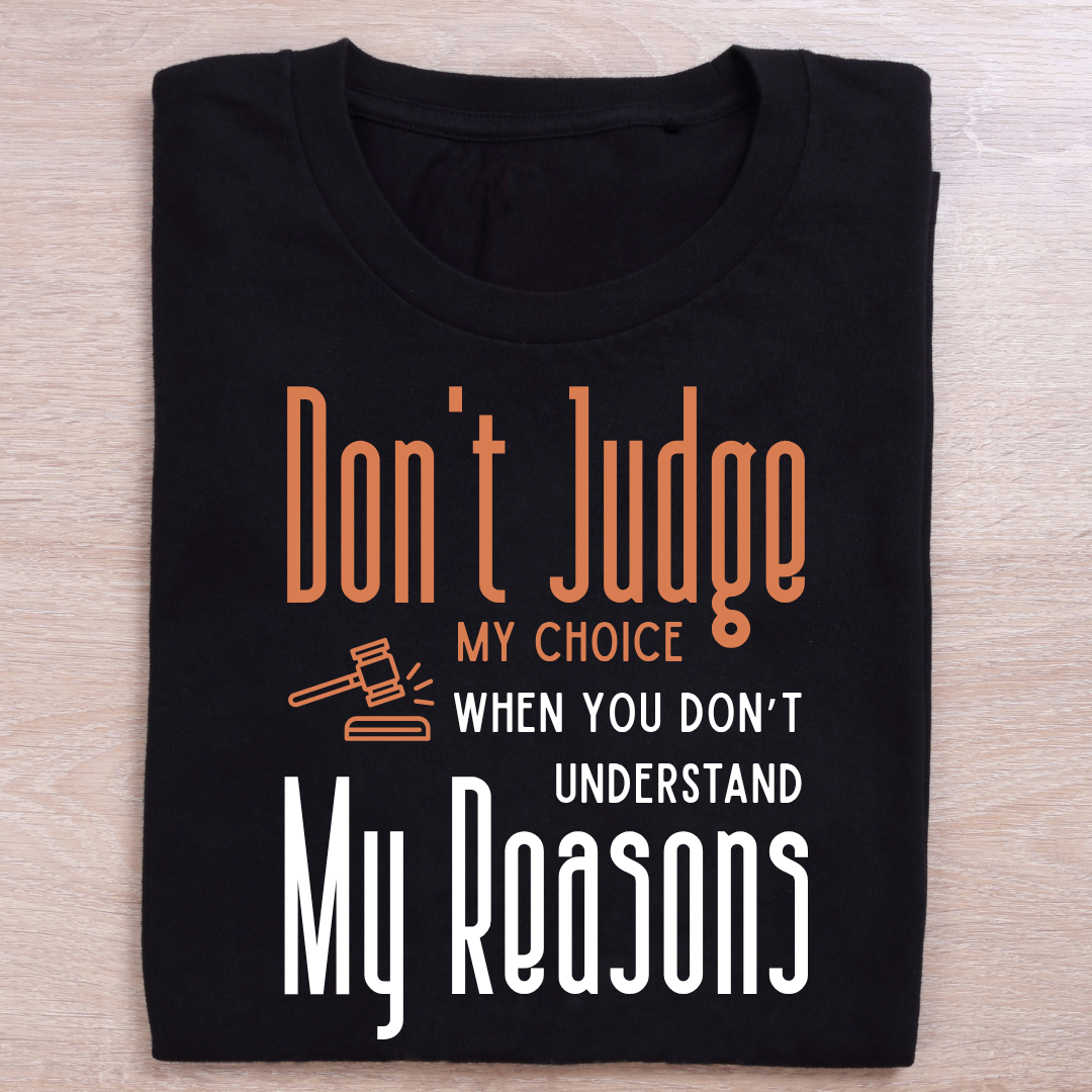 Don't Judge My Choice | Unisex Crew T-Shirt | Black