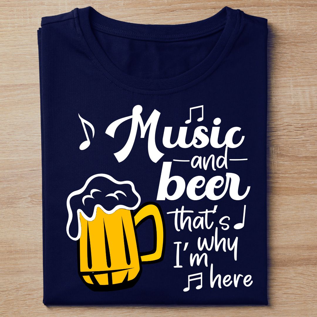 Navy blue unisex t-shirt with white text 'Music and beer that's why I'm here' and a graphic of a beer mug.