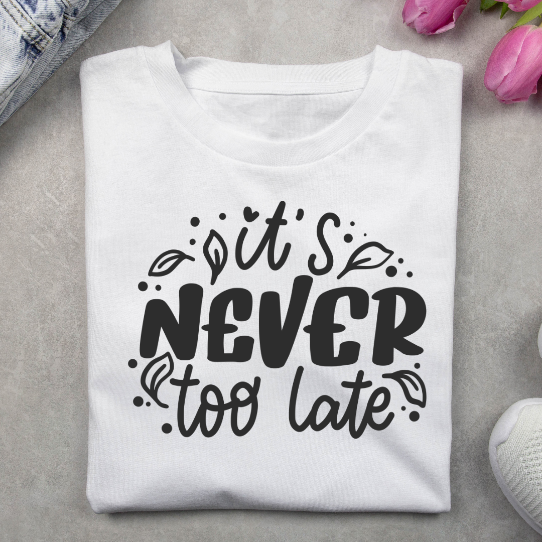 It's Never Too Late | White, Gray