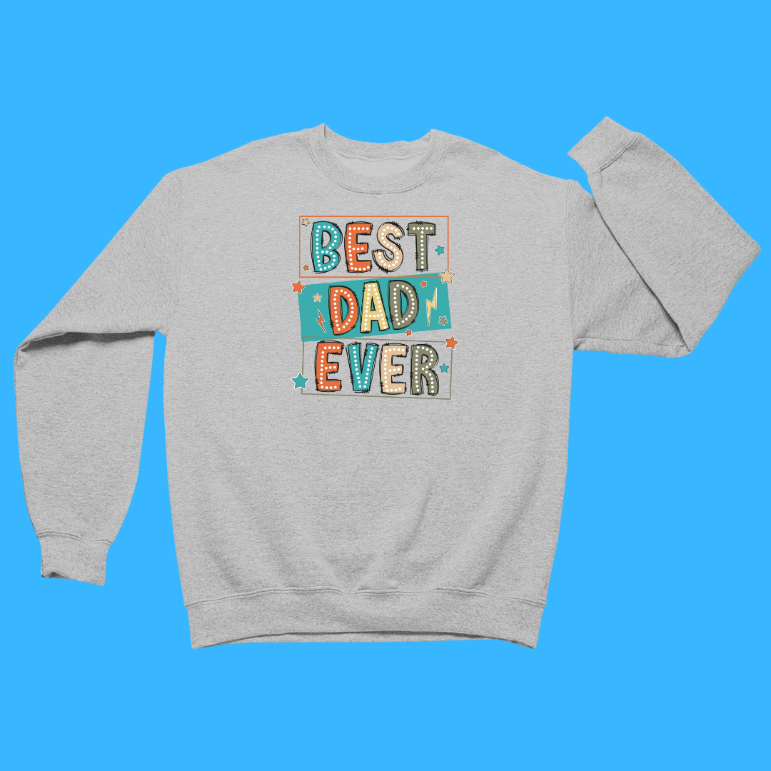 Gray sweatshirt with 'Best Dad Ever' text on a blue background