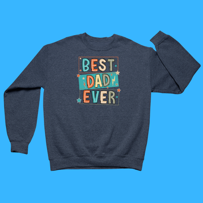 Navy blue sweatshirt with 'Best Dad Ever' text on a blue background