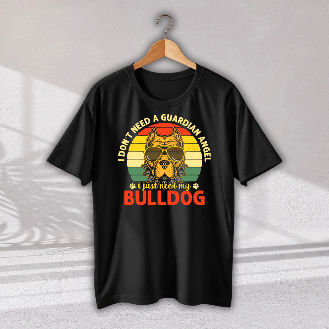 Just Need My Bulldog T-Shirt