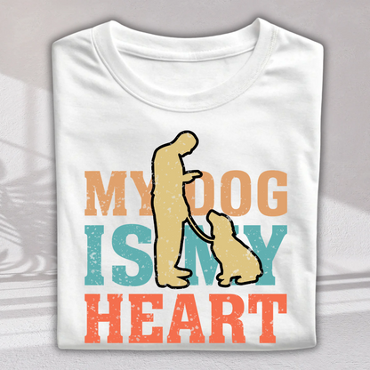 My Dog Is My Heart Unisex T-Shirt