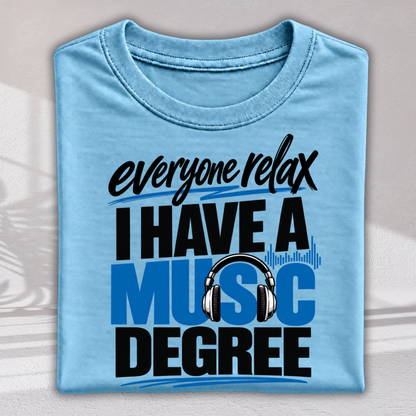 Have Music Degree Unisex Classic Crew T-Shirt