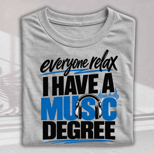 Have Music Degree Unisex Classic Crew T-Shirt