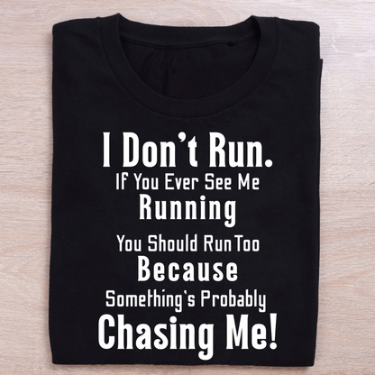 I Don't Run If You Ever See Me Running3 | Black