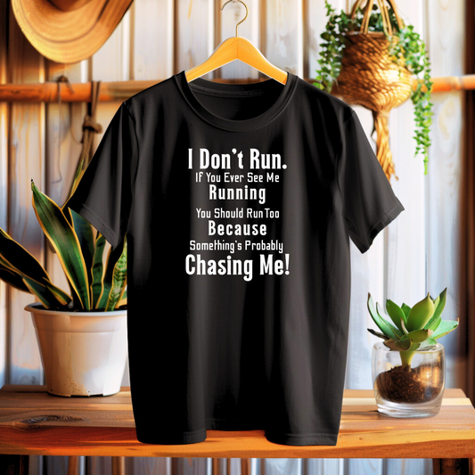 I Don't Run If You Ever See Me Running3 | Black