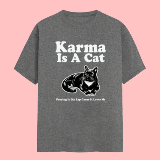 Karma Is A Cat Unisex Crew T-shirt Gray