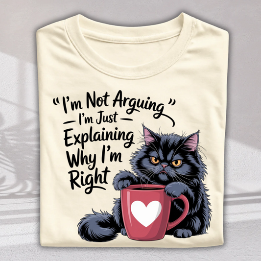 I'm Not Arguing Unisex T-Shirt