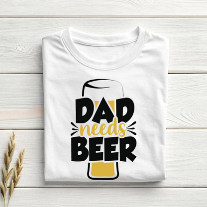 White t-shirt with 'Dad needs Beer' text on a wooden surface