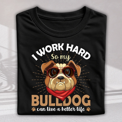 Bulldog Better Life Unisex T-Shirt