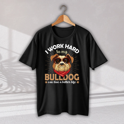 Bulldog Better Life Unisex T-Shirt